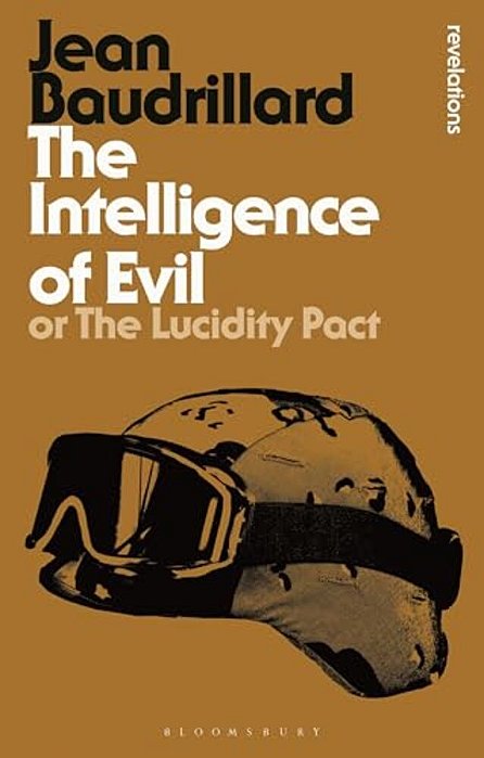 The Intelligence Of Evil: Or, The Lucidity Pact-..