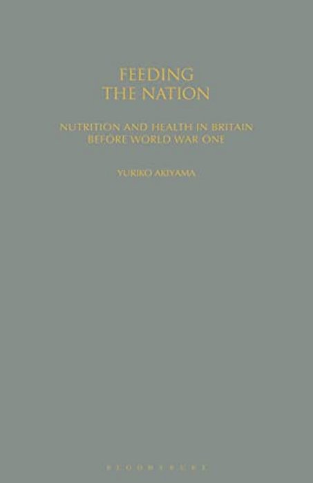 Feeding The Nation: Nutrition And Health In Britain Before World War One-..