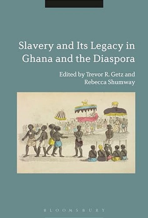 Slavery And Its Legacy In Ghana And The Diaspora-..