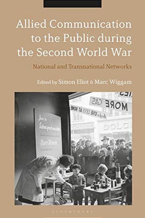 Allied Communication To The Public During The Second World War National And Transnational Networks-..