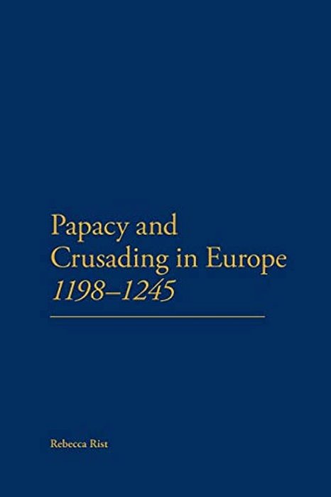 The Papacy And Crusading In Europe, 1198-1245-..