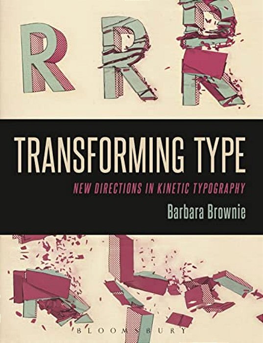 Transforming Type: New Directions In Kinetic Typography-..
