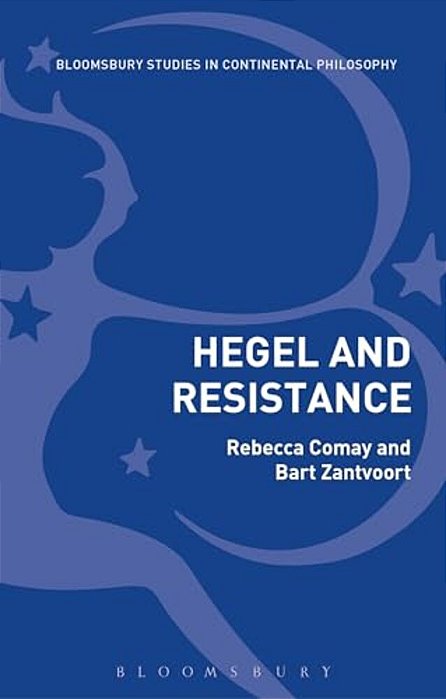 Hegel And Resistance: History, Politics And Dialectics-..