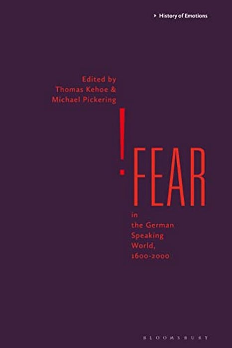 Fear In The German Speaking World, 1600-2000-..