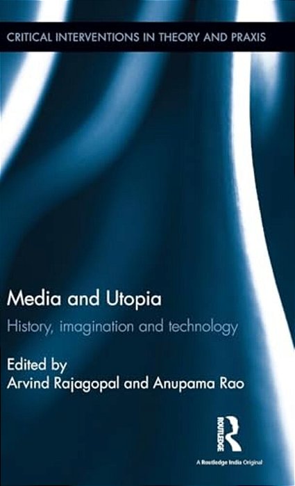 Media And Utopia: History, Imagination And Technology-..