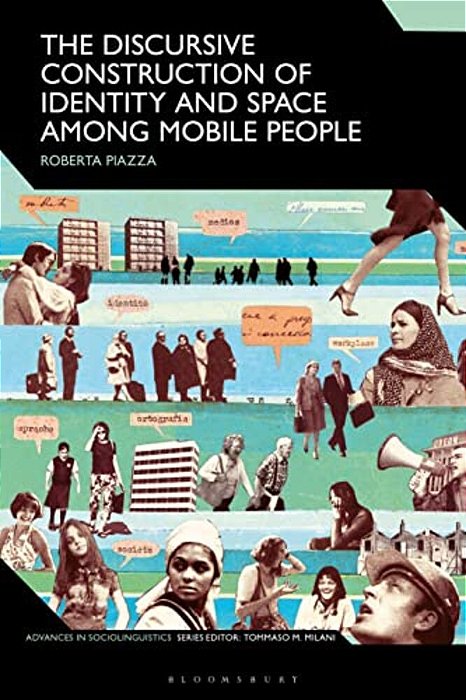 The Discursive Construction Of Identity And Space Among Mobile People-..