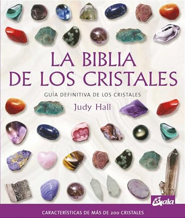 La Biblia De Los Cristales: Guía Definitiva De Los Cristales-..