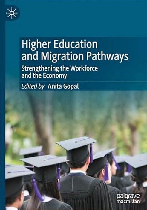 Higher Education And Migration Pathways: Strengthening The Workforce And The Economy-..