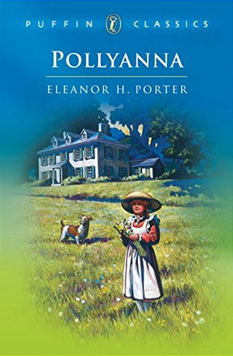 Pollyanna: Complete And Unabridged-..