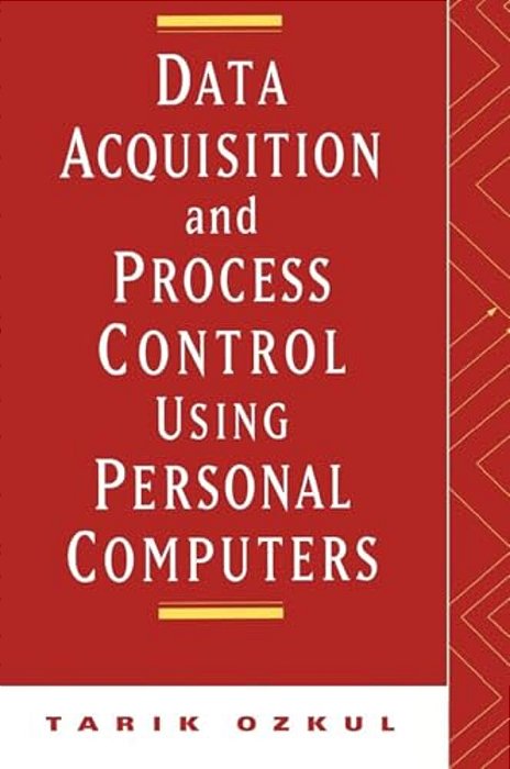 Data Acquisition And Process Control Using Personal Computers-..