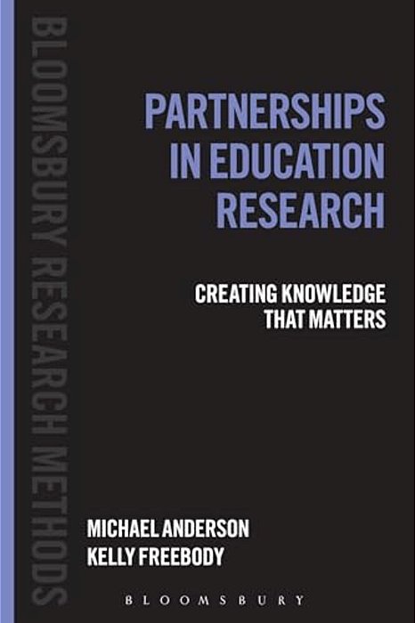 Partnerships In Education Research: Creating Knowledge That Matters-..