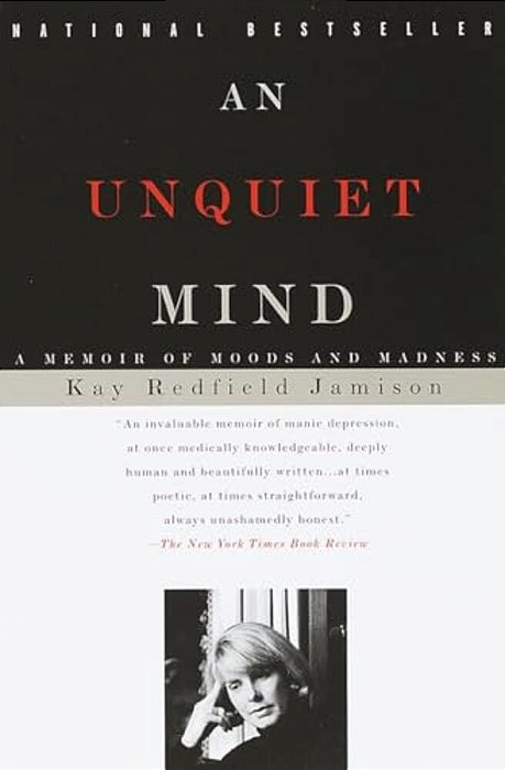 An Unquiet Mind: A Memoir Of Moods And Madness-..