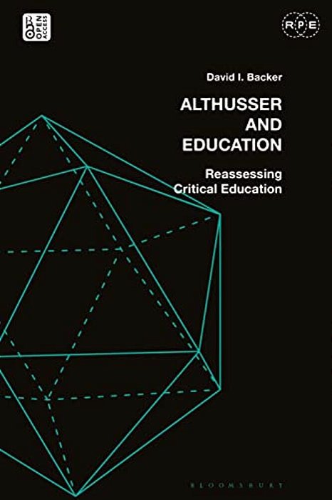 Althusser And Education: Reassessing Critical Education-..