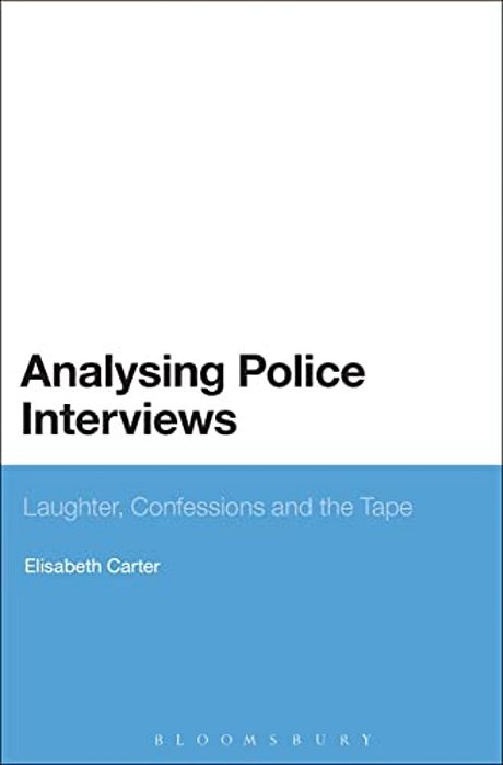 Analysing Police Interviews: Laughter, Confessions And The Tape-..