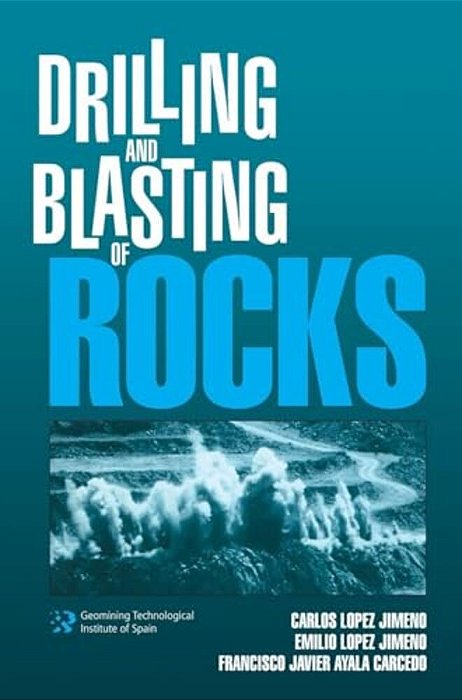Drilling And Blasting Of Rocks-..