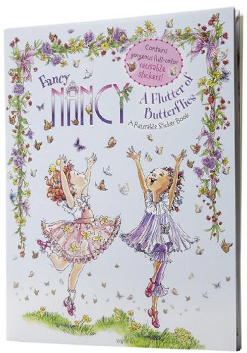 Fancy Nancy: A Flutter Of Butterflies Reusable Sticker Book [With Reusable Stickers]-..