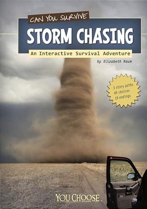 Can You Survive Storm Chasing?: An Interactive Survival Adventure-..