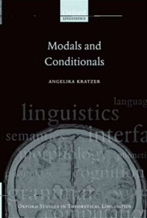 Modals And Conditionals: New And Revised Perspectives-..