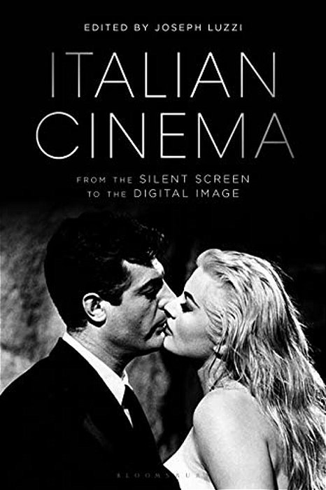 Italian Cinema From The Silent Screen To The Digital Image-..