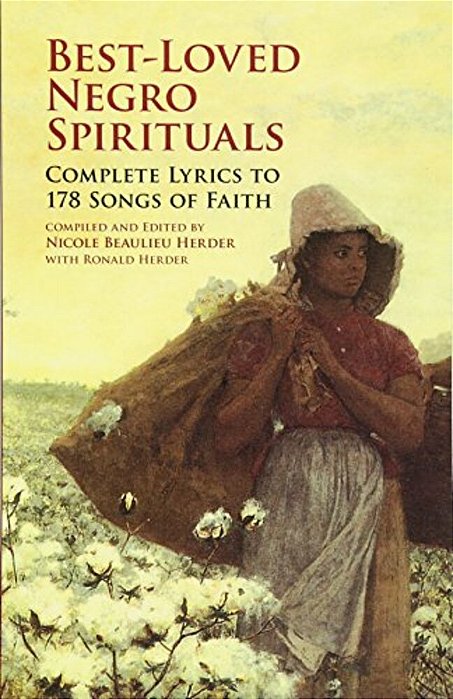 Best-Loved Negro Spirituals: Complete Lyrics To 178 Songs Of Faith-..