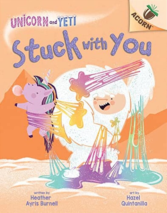 Stuck With You: An Acorn Book (Unicorn And Yeti #7)-..