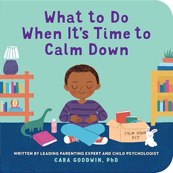 What To Do When It's Time To Calm Down-..