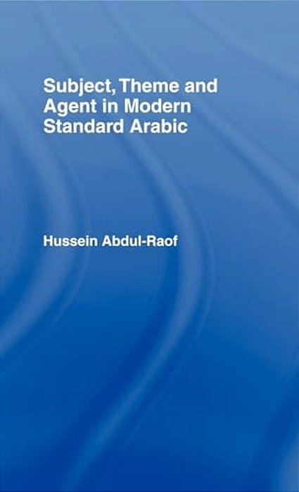 Subject, Theme And Agent In Modern Standard Arabic-..