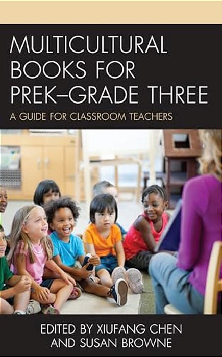 Multicultural Books For Prek-Grade Three: A Guide For Classroom Teachers-..