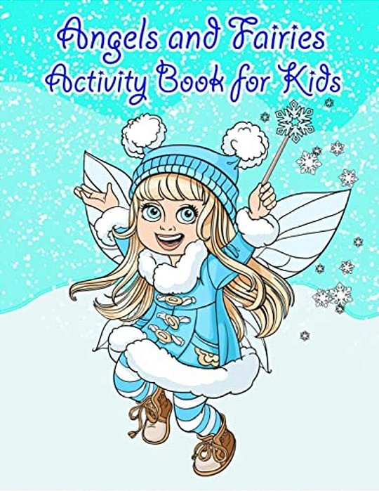 Angels And Faries Activity Book For Kids:: Fun Angels And Fairies Theme Activities For Kids. Coloring Pages, Match The Picture, Find The Difference,-..