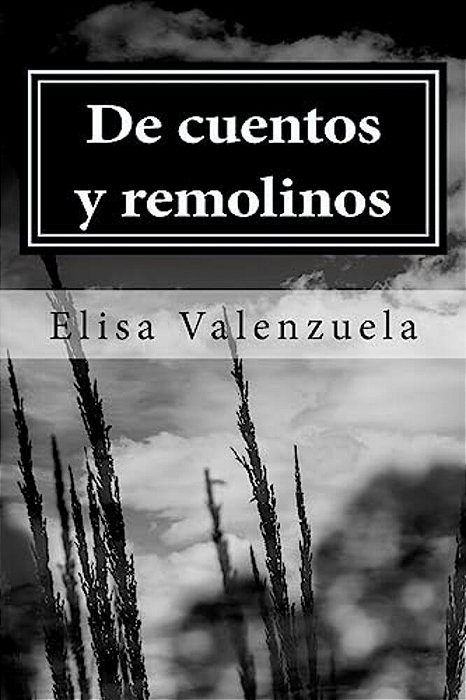 De Cuentos Y Remolinos: Cuentos Cortos Y Narrativa-..