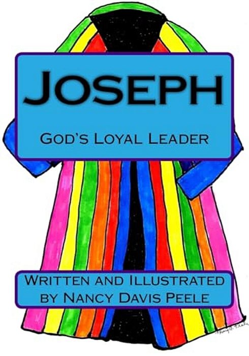 Joseph: God's Loyal Leader-..