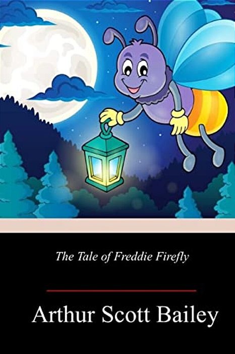 The Tale Of Freddie Firefly-..