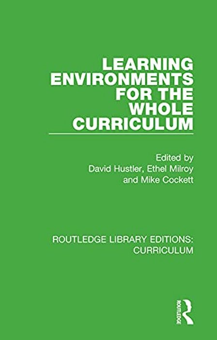 Learning Environments For The Whole Curriculum-..