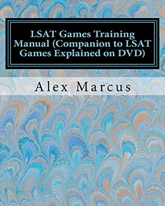 Lsat Games Training Manual (Companion To Lsat Games Explained On Dvd): 4-Step Method To Lsat Games-..