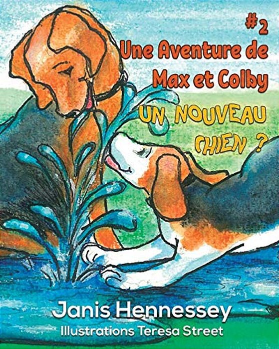 Un Nouveau Chien?: Une Aventure De Max & Colby-..