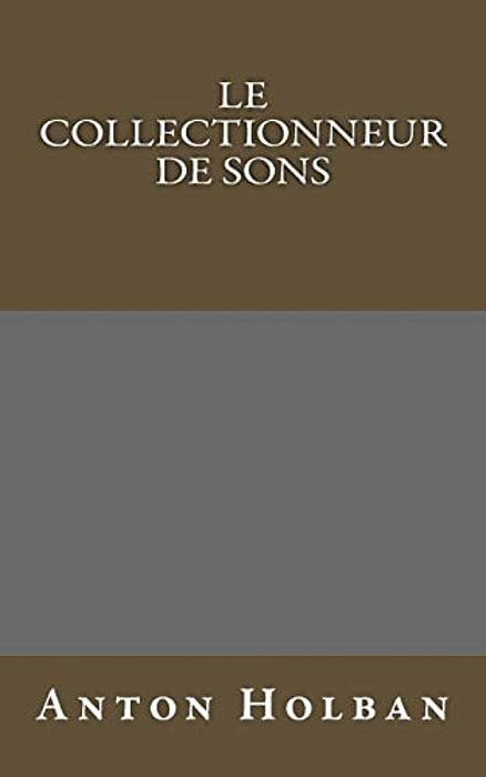 Le Collectionneur De Sons-..