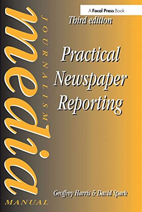 Practical Newspaper Reporting-..