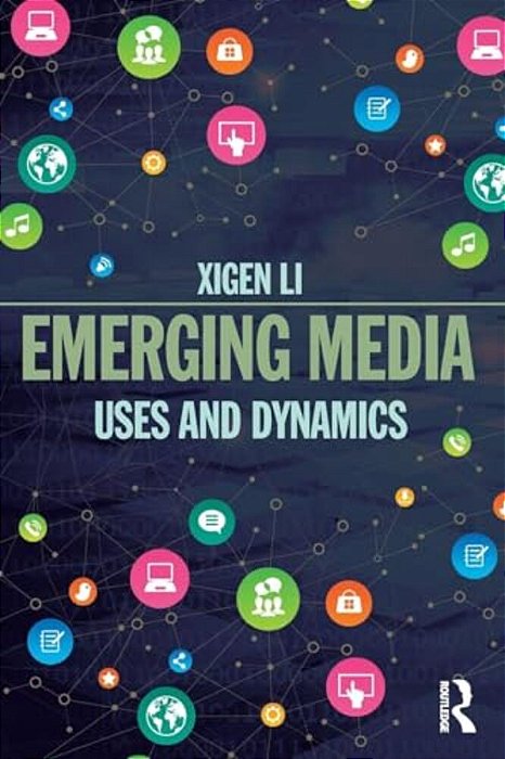 Emerging Media: Uses And Dynamics-..