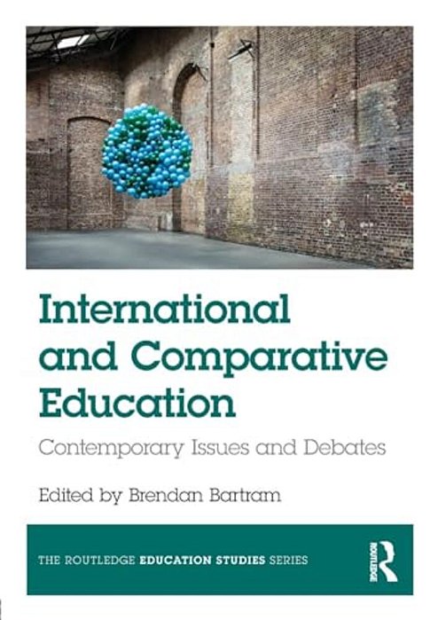 International And Comparative Education: Contemporary Issues And Debates-..