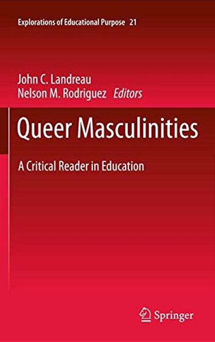 Queer Masculinities: A Critical Reader In Education-..