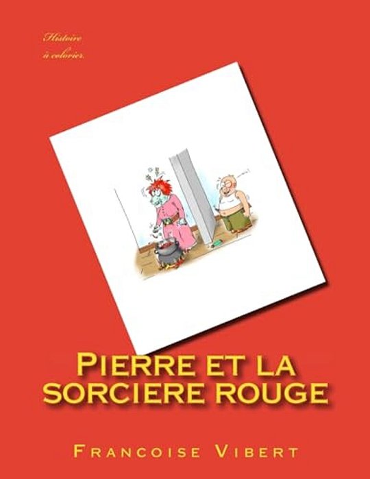 Pierre Et La Sorciere Rouge-..