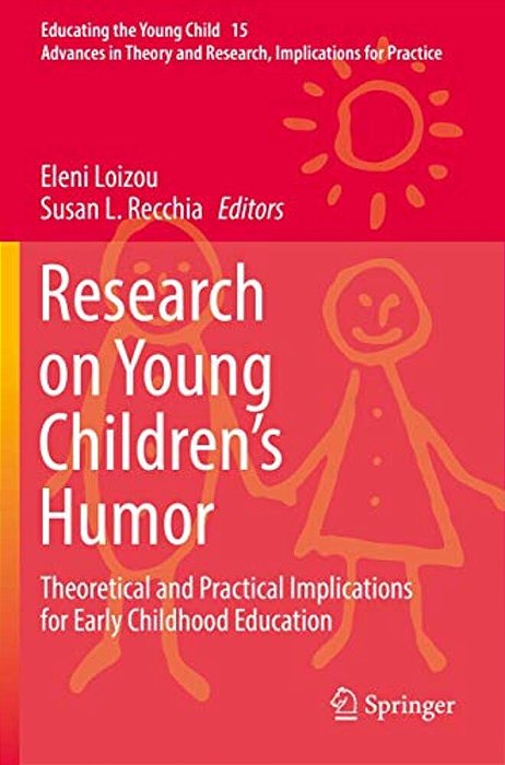 Research On Young Children's Humor: Theoretical And Practical Implications For Early Childhood Education-..
