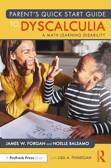 Parent's Quick Start Guide To Dyscalculia: A Math Learning Disability-..