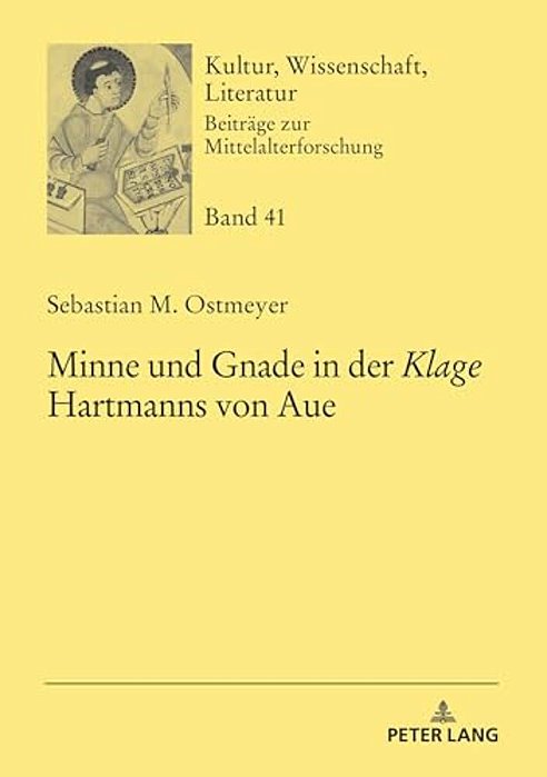 Minne Und Gnade In Der Klage Hartmanns Von Aue-..