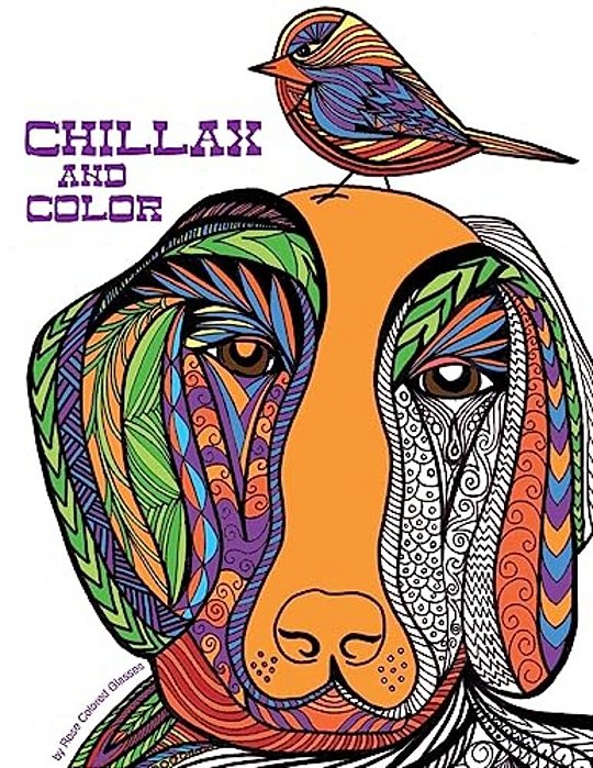 Chillax And Color: Adult Coloring Book-..