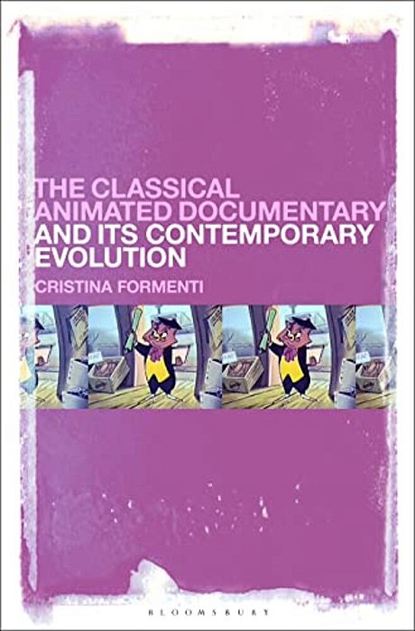 The Classical Animated Documentary And Its Contemporary Evolution-..