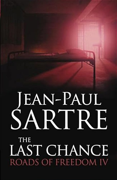 The Last Chance: Roads Of Freedom IV-..