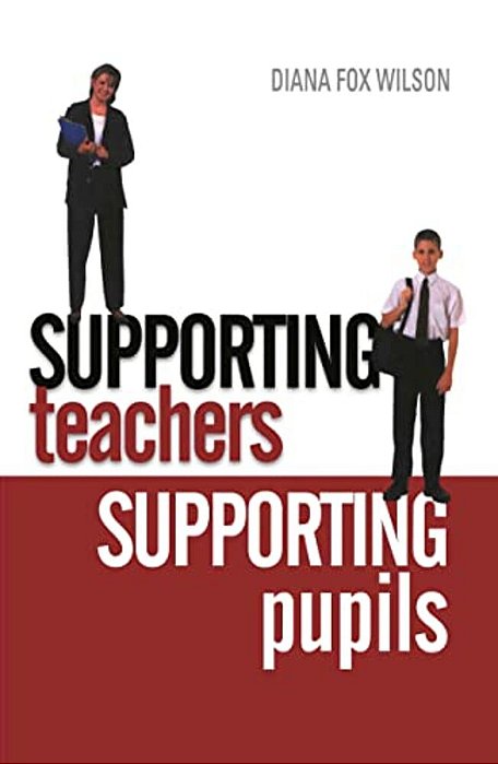 Supporting Teachers Supporting Pupils: The Emotions Of Teaching And Learning-..