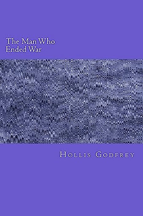The Man Who Ended War-..
