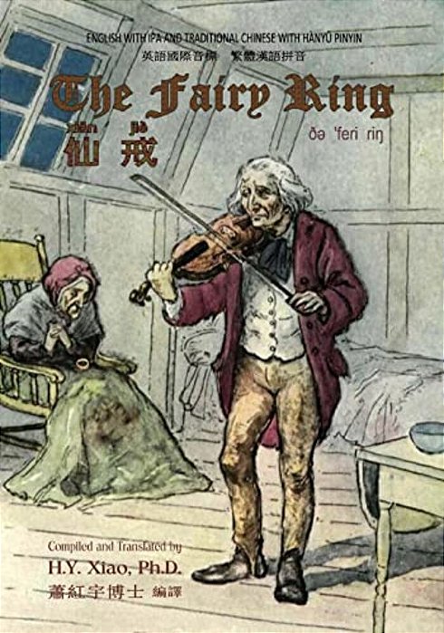 The Fairy Ring (Traditional Chinese): 09 Hanyu Pinyin With Ipa Paperback Color-..